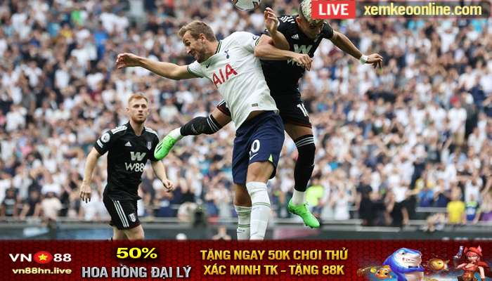 Soi Keo Nhan Dinh Fulham vs Tottenham 3