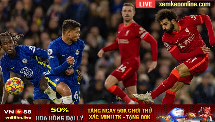 Soi Keo Nhan Dinh Liverpool vs Chelsea 1