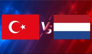 nhan dinh Thổ Nhĩ Kì vs Hà Lan