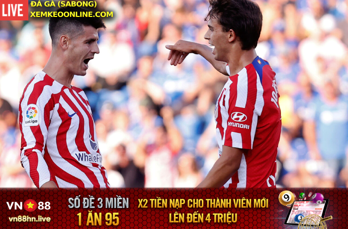 Felix, Morata giúp Atletico thắng lớn ngày ra quân La Liga