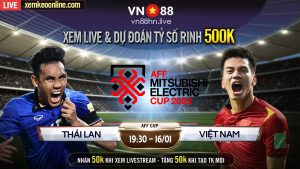 Thai Lan vs Viet Nam