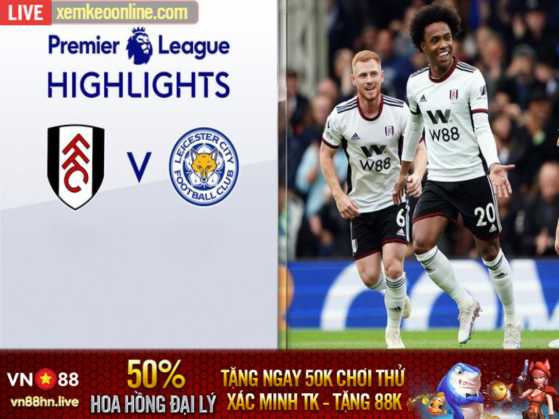 Highlights Ngoại Hạng Anh | Fulham 5-3 Leicester City