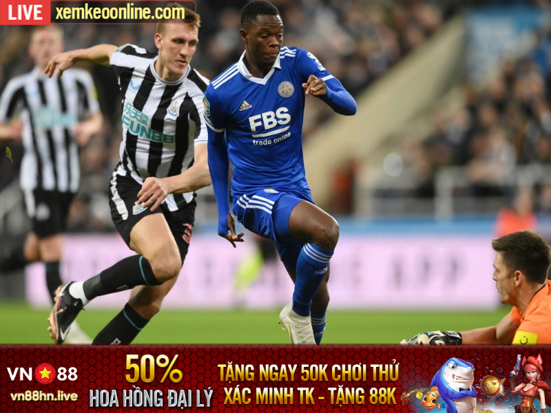 soi kèo Newcastle vs Leicester (2h00, 23/5), Ngoại hạng Anh