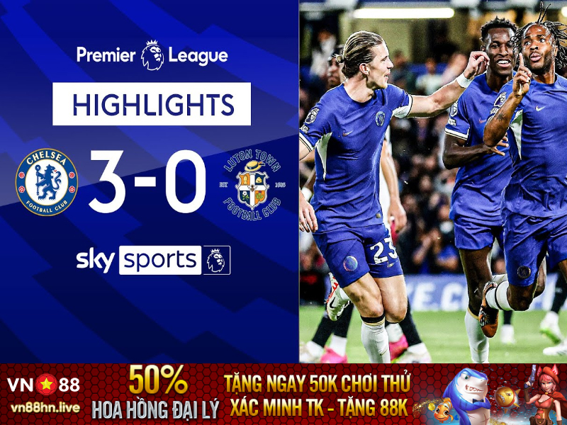 Highlights Ngoại Hạng Anh 2023/24 | Chelsea 3-0 Luton Town