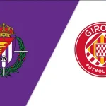 nhận định Real Valladolid vs Girona