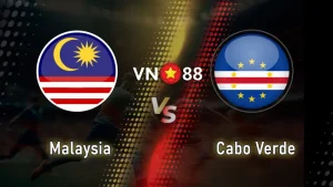 Nhận định bóng đá Malaysia vs Cabo Verde