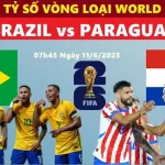 Nhận định bóng đá Brazil vs Paraguay 07h45 ngày 11/6/2025