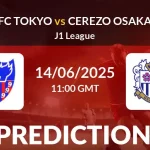 Nhận định bóng đá FC Tokyo vs Cerezo Osaka 17h00 ngày 14/6/2025