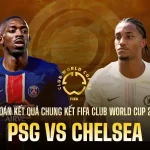 Nhận định bóng đá Chelsea vs PSG