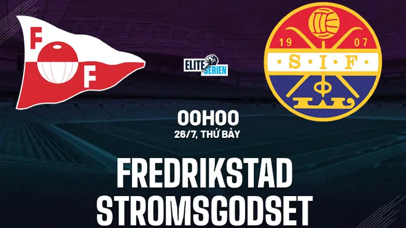 Nhận định bóng đá Fredrikstad vs Stromsgodset 00h00 ngày 26/7/2025