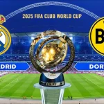 Nhận định Real Madrid vs Dortmund 03h00 ngày 6/7/2025