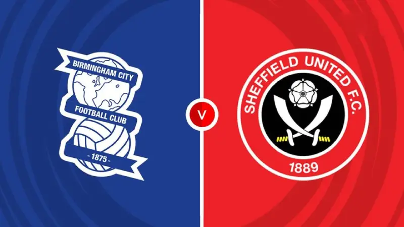 Nhận định bóng đá Birmingham vs Sheffield United 02h00 ngày 14/8/2025