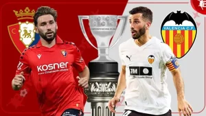 Nhận định bóng đá Osasuna vs Valencia