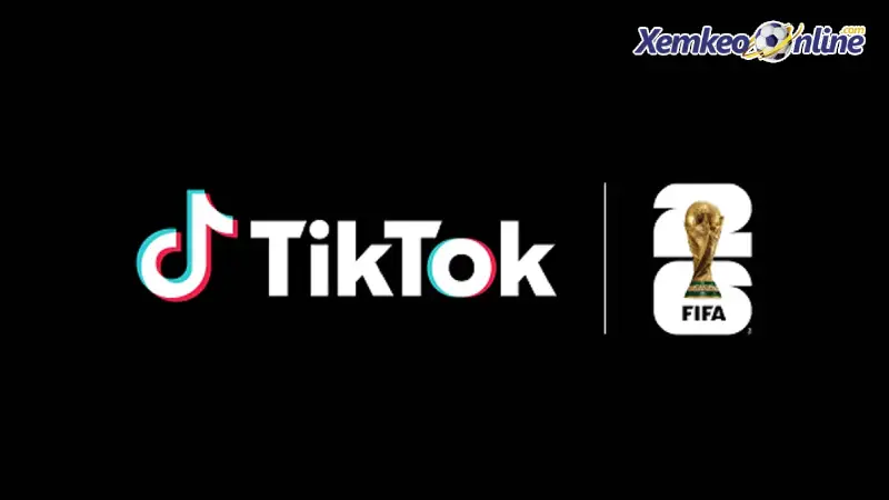 TikTok và FIFA "bắt tay" thống trị World Cup 2026